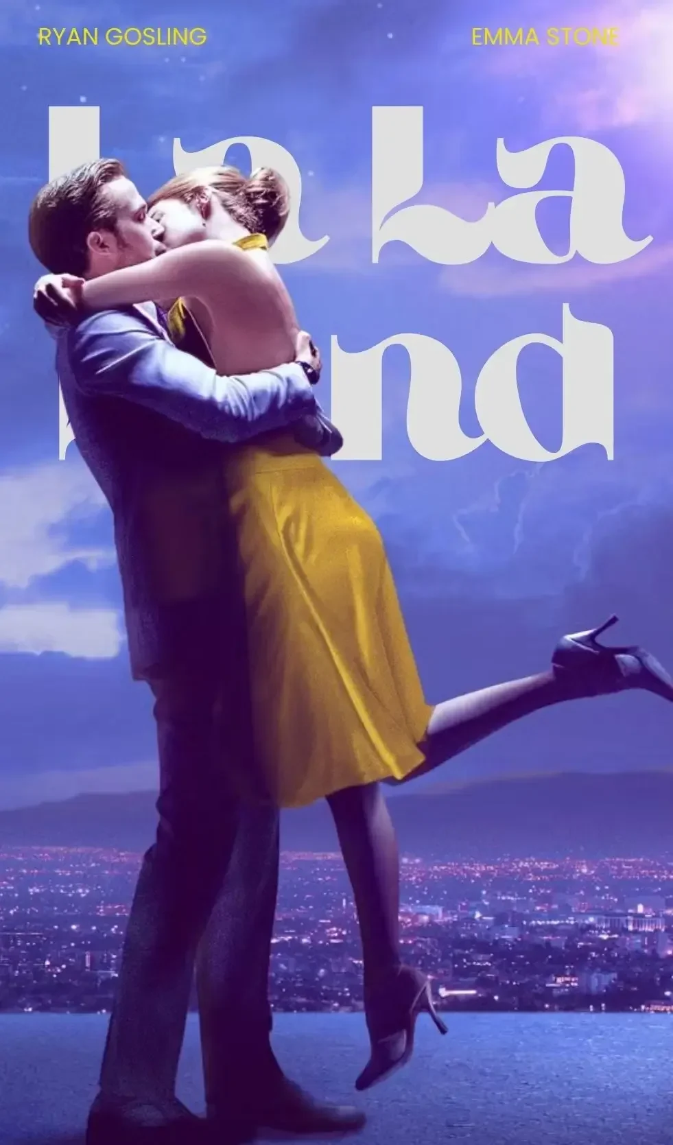 A vertical movie poster for La La Land featuring Ryan Gosling and Emma Stone embracing in a passionate kiss against a dramatic dusk sky. Ryan Gosling stands on the left in a grey suit, leaning in as he wraps his arms around Emma Stone, who wears a bright yellow, sleeveless dress and high heels, with her leg kicked back at an angle. Behind them, large bold white lettering spells out "La La Land" in a stylized cursive font, partially overlaid by the couple. The top left reads "RYAN GOSLING" in yellow block text, while "EMMA STONE" appears in matching yellow text on the top right. Below the couple lies a glowing, sprawling city skyline beneath a twilight sky tinted with shades of purple, blue, and faint pink.